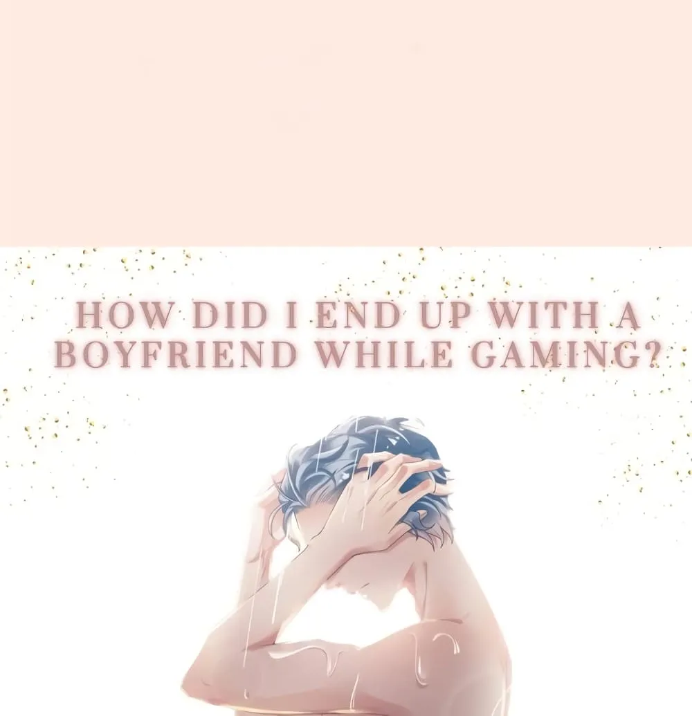 How Did I End up With a Boyfriend While Gaming? - หน้า 75