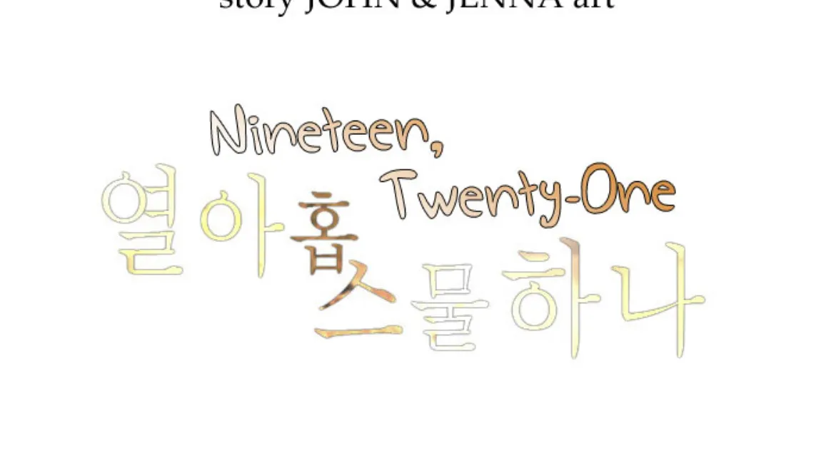 Nineteen, Twenty-One - หน้า 1