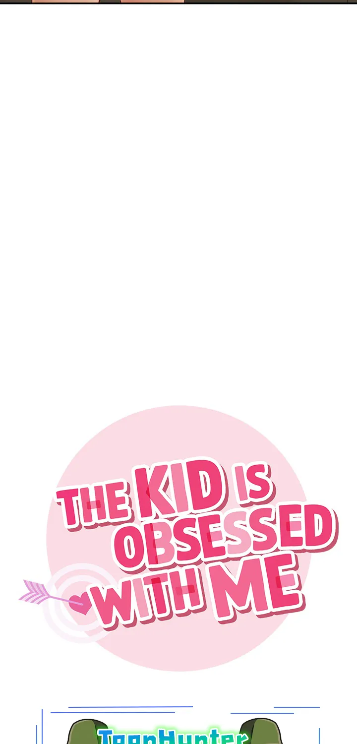 The Kid Is Obsessed With Me - หน้า 11