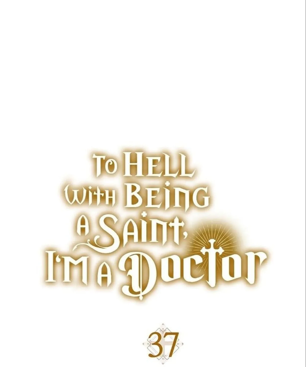 To Hell With Being A Saint, I’m A Doctor - หน้า 48