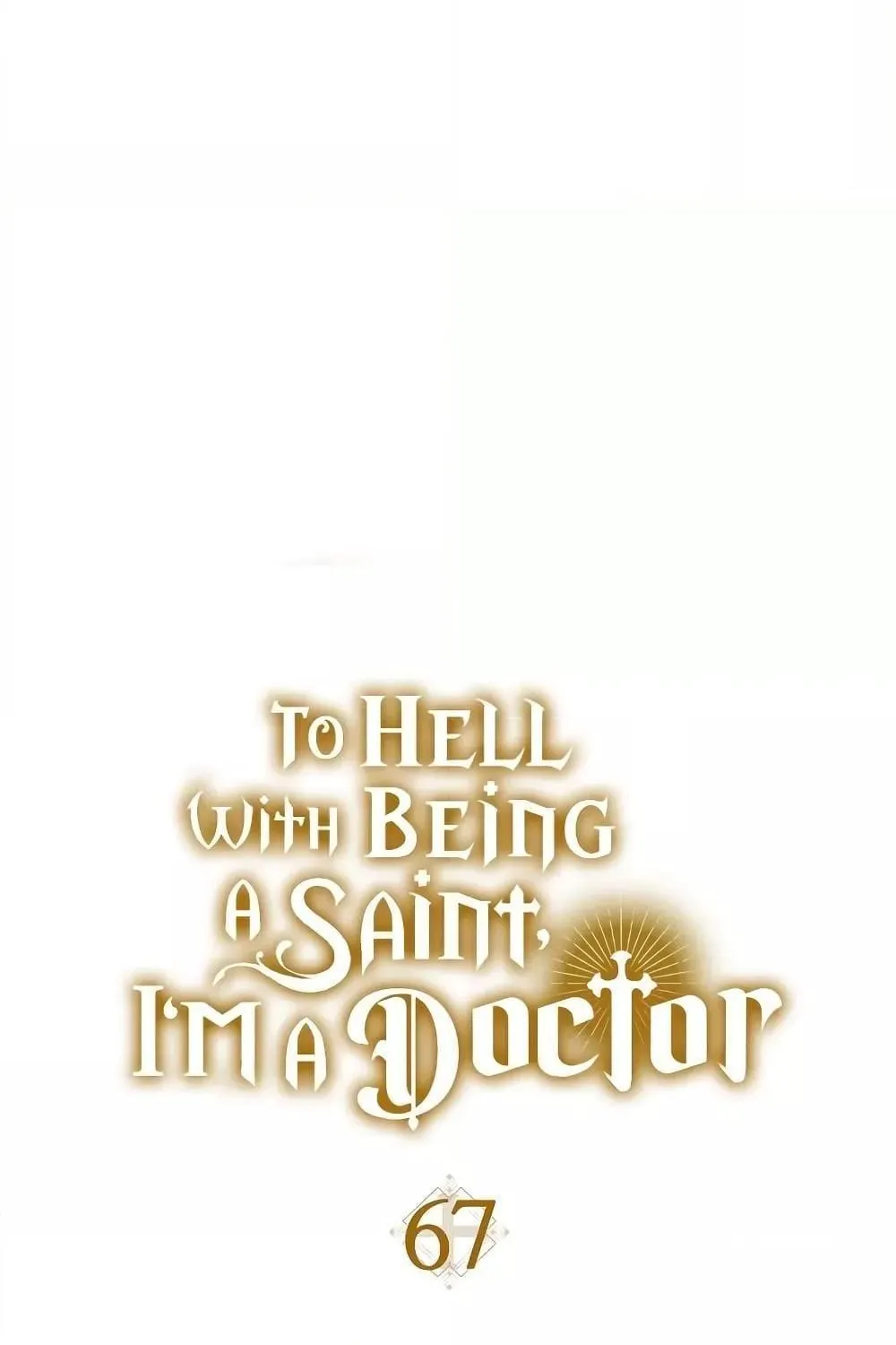 To Hell With Being A Saint, I’m A Doctor - หน้า 30